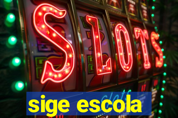 sige escola